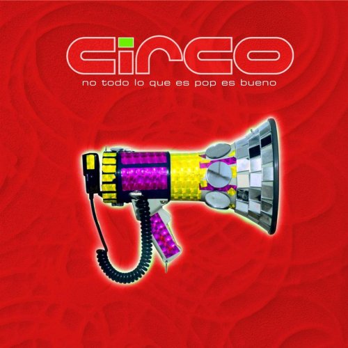 Circo – No Todo Lo Que Es Pop Es Bueno