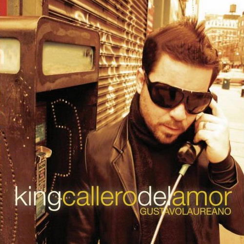Gustavo Laureano – Kingcallero Del Amor